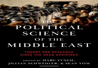 متن های پایه و تازه؛ «علوم سیاسی خاورمیانه : نظریه و روش پس از قیام های عربی»
